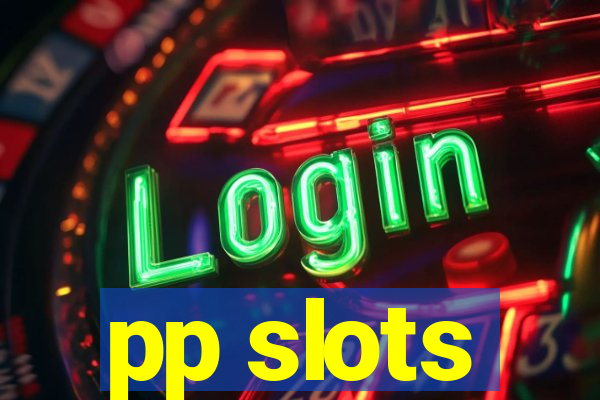 pp slots